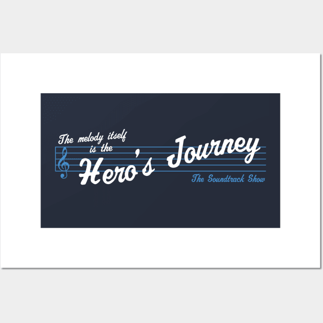 The Melody Itself Is The Hero's Journey Wall Art by The Soundtrack Show